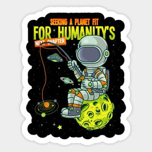 Astronaut - Seeking a planet fit for humanity's next chapter Sticker